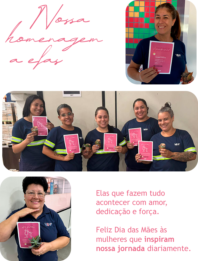 Homenagem de Dia das Mães da VS Operador Logístico